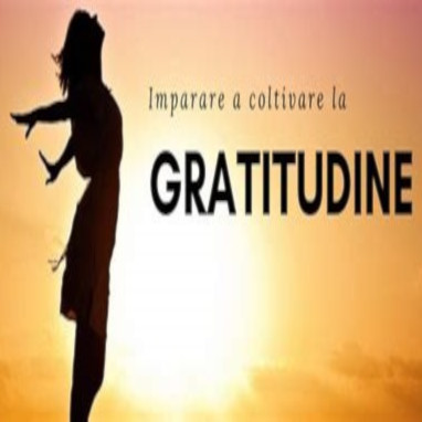 Un superpotere da coltivare LA GRATITUDINE